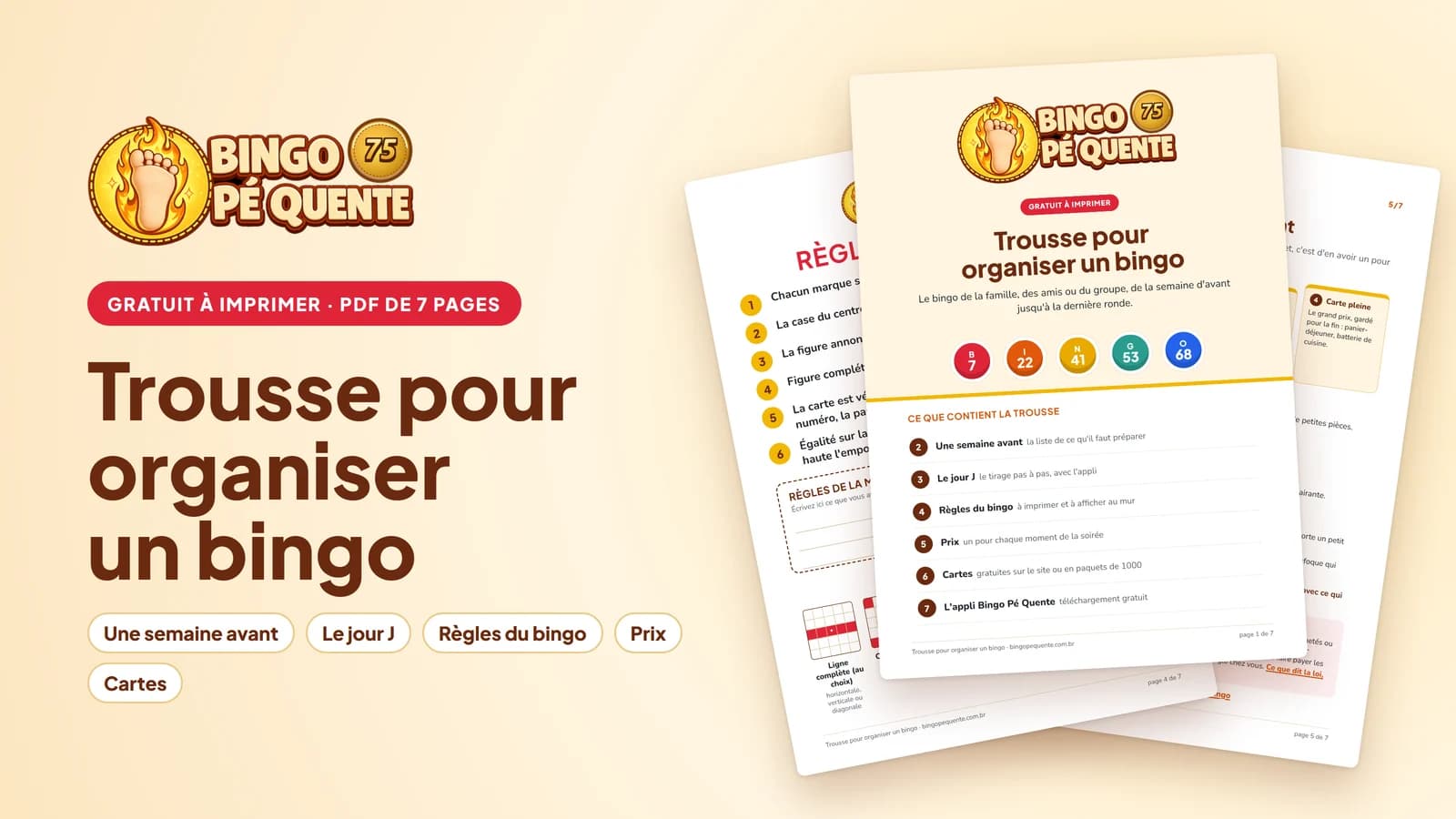Couverture de la Trousse pour organiser un bingo : le logo de Bingo Pé Quente, le sceau « Gratuit à imprimer · PDF de 7 pages » et trois pages de la trousse en éventail — la couverture avec les boules B 7, I 22, N 41, G 53 et O 68, la feuille de règles pour le mur et la page des prix