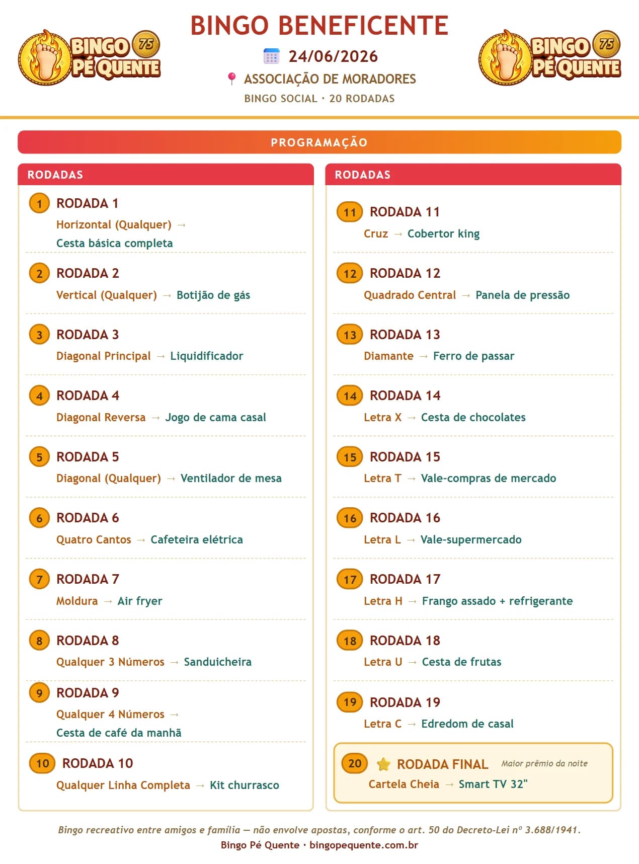 Cartaz de programação de um bingo beneficente gerado pelo app Bingo Pé Quente: 20 rodadas em duas colunas, cada uma com o padrão de vitória e o prêmio (cesta básica, eletrodomésticos, vale-mercado), e a rodada final destacada em dourado.