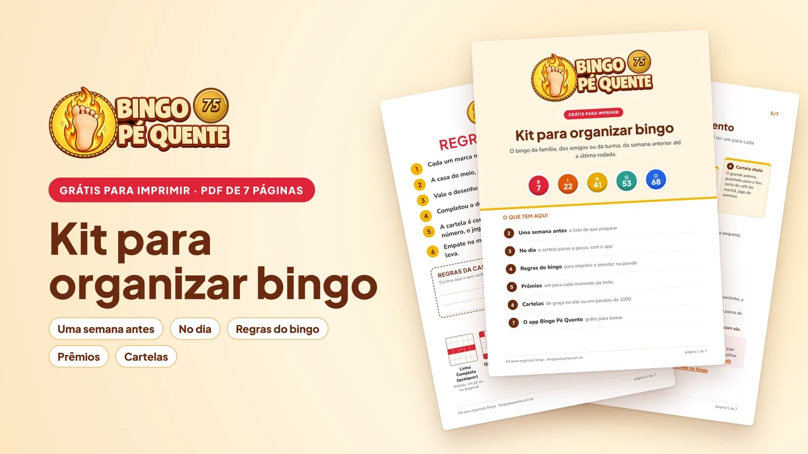 Capa do Kit para organizar bingo: o logo do Bingo Pé Quente, o selo 'Grátis para imprimir · PDF de 7 páginas' e três páginas do kit em leque — a capa com as bolas B 7, I 22, N 41, G 53 e O 68, a folha de regras para a parede e a página de prêmios